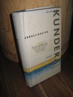 KUNDERA: UDØDELIGHETEN. 1989.