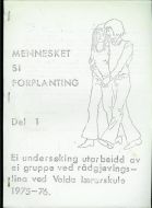 MENNESKET SI FORPLANTING. Del 1. 1975-76.