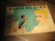 HALVOR OG DYRA. Barnebok fra Børrehaug & Remen, denne er nok fra nede på 40 tallet, vil eg tru.