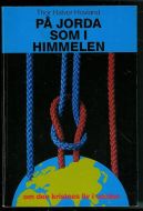 Hovland, Thor Halvor: PÅ JORDA SOM I HIMMELEN. 1985