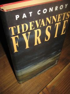 CONROY, PAT: TIDEVANNETS FYRSTE. II. 1990.