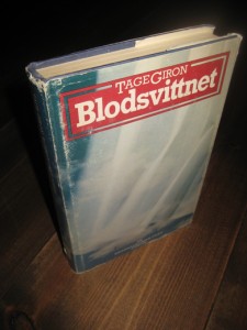 GIRON, TAGE: BLODSVITNET. 1977.