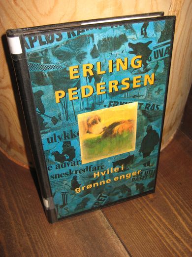 PEDERSEN, ERLING: Hvile i grønne enger. 1995.