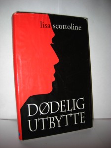 scottoline: DØDELIG UTBYTTE. 1998