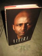 Vieira, Patrick: VIEIRA. MY AUTOBIOGRAPHY. 2005.