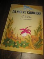 ECKHOFF: DA SMILTE VÅR HERRE. Tro og tanke i legender og sagn. 1992.