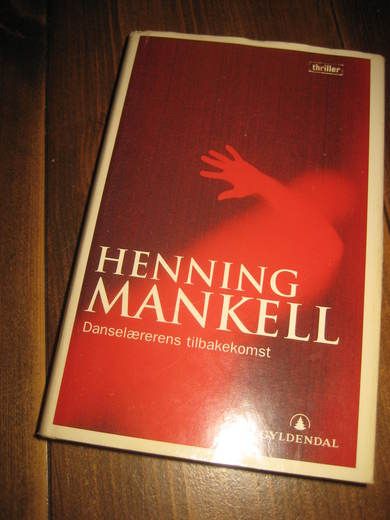 MANKELL, HENNING: DANSELÆRERENS TILBAKEKOMST. 2000.