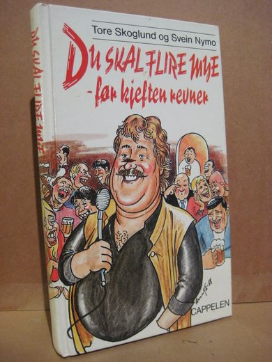 Skoglund / Nymo: Du SKAL FLIRE mye- før kjeften revner 1988