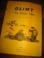 RINGSTAD, JENS A.: GLIMT FRA FARNE TIDER.  Stranda Skulekontor, 1979.