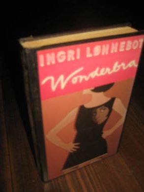 LØNNEBOT, INGRI: VONDERBRA. 2002