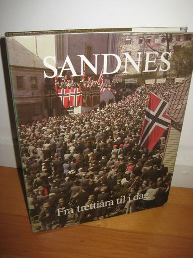 SANDNES. Fra trettiåra til i dag. 1979.