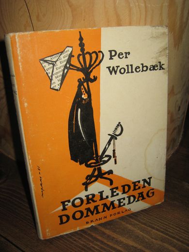 Wollebæk, Per: FORLEDEN DOMMEDAG.