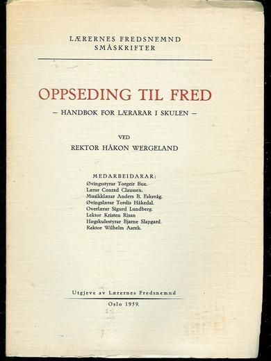 WERGELAND HÅKON: OPPSEDING I FRED 1959