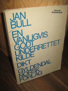 BULL, JAN: EN VANLIGVIS GODT UNDERRETET KILDE. 1967.