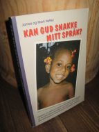 Hefley: KAN GUD SNAKKE MIT SPRÅK? 1995.
