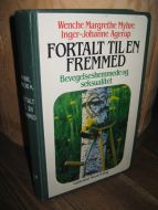 Agerup: FORTALT TIL EN FREMMED. Bevegelseshemmede og seksualitet. 1980.
