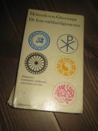 GLASENAPP: DE FEM VERDSRELIGIONERNA. Hinduismen, kristendomen, buddhismen, universismen og islam. 1970.
