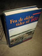 FOSSEN, BJARNE: Fra de elste tider til 1870. ASKØYS HISTORIE I. 1999. 