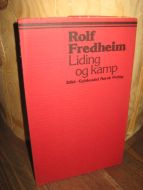 Fredheim, Rolf: Liding og kamp. 1978.