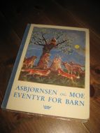 ASBJØRNSEN OG MOE EVENTYR FOR BARN. 1968.