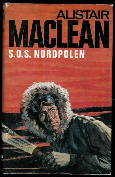 MACLEAN ALLISTER: S O S NORDPOLEN 1969