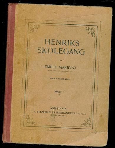 MARRYAT, EMILIE: HENRIKS SKOLEGANG. 1905