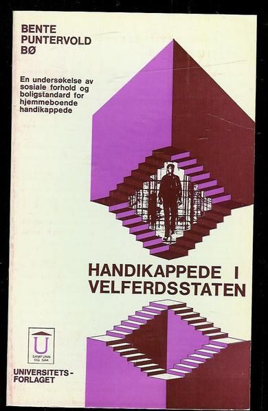 Puntervold Bø, Bente: HANDIKAPPEDE I VELFERDSSTATEN. 1970