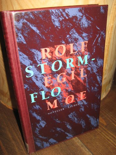MOE, ROLF EGIL: STORMFLO. 1993.