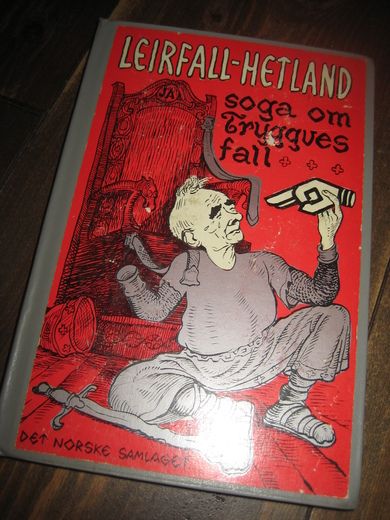 Hetland / Leirfall: SOGA OM TRYGGVES FALL 1972