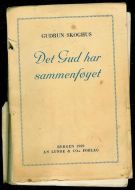 SKOGHUS, GUDRUN: Det Gud har sammenføyet!