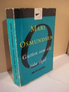 OSMUNDSEN, MARI: Gutten som slo tida ihel. 1992