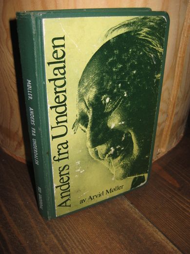 Møller, Arvid: Anders fra Underdalen. 1973.
