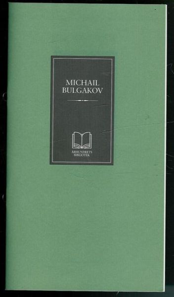 BULGAKOV, MICHAIL.