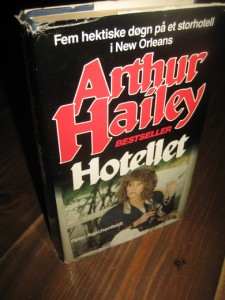 Hailey, Arthur: Hotellet. 1988.