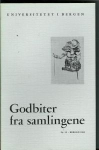 1969,nr 035, UNIVERSITETET I BERGEN-  GODBITER FRA SAMLINGANE.