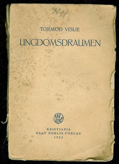 VISLIE, TORMOD: UNGDOMSDRAUMEN. 1923