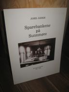 GISKE, JOHS.: Sparebankane på Sunnmøre. En kort historikk 1841-1960. 1991.