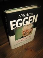 EGGEN, NILS ARNE: Godfoten. Samhandling- veien til suksess. 1999.