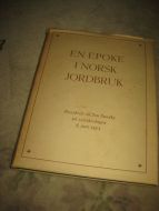 EN EPOKE I NORSK JORDBRUK. Festskrift til Jon Sundby på syttiårsdagen 8. juni 1953. 