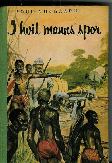 NØRGAARD, POUL: I hvit manns spor. 1956