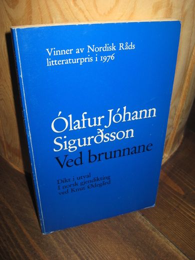 Sigurdsson, Olafur Johann: Ved brunnane. 1976.