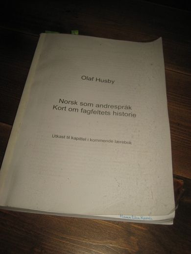 Husby Olaf: Norsk som andrespråk Kort om fagfeltets historie
