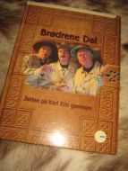 BRØDRENE DAL. Jakten på Karl XIIs gamasjer. 2005.