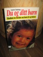 Tholstrup: Du og dit barn. 1990.