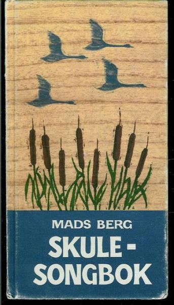 Berg, Mads: SKULESONGBOK. 1966.