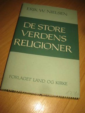 NIELSEN: DE STORE VERDENS RELIGIONER. 1959
