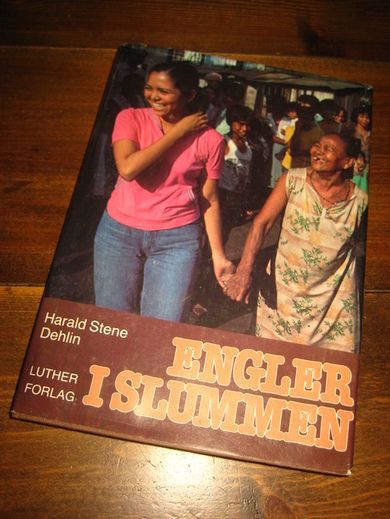 Dehlin, Harald Stene: ENGLER I SLUMMEN. 1981. 