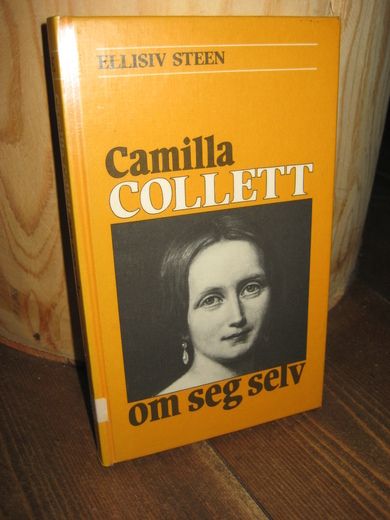 STEEN: Camilla Colett om seg selv. 1985.