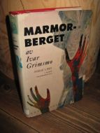 Grimsmo, Ivar: MARMOR BERGET. 1968.