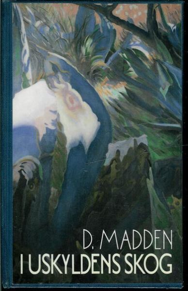 MADDEN D : I USKYLDENS SKOG 1991